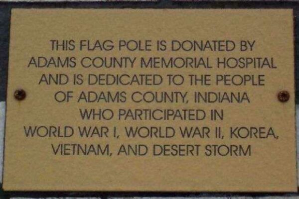 ADAMS COUNTY MEMORIAL HOSPITAL FLAG POLE MEMORIAL PLAQUE