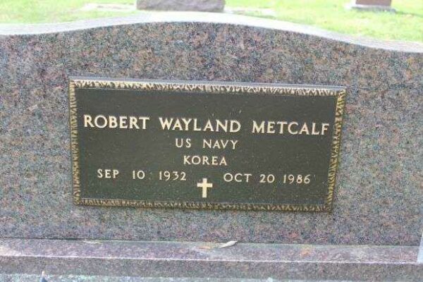 ROBERT WAYLAND METCALF MEMORIAL CEMETERY STONE