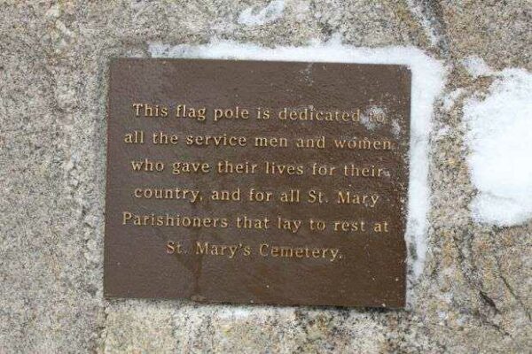 ST. MARY’S CEMETERY VETERANS MEMORIAL FLAGPOLE PLAQUE