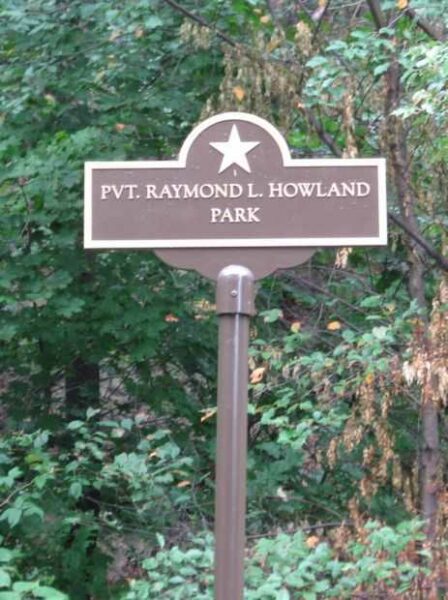 PVT. RAYMOND L. HOWLAND PARK MEMORIAL MARKER