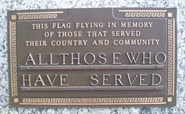 ALL THOSE WHO HAVE SERVED MEMORIAL FLAGPOLE PLAQUE