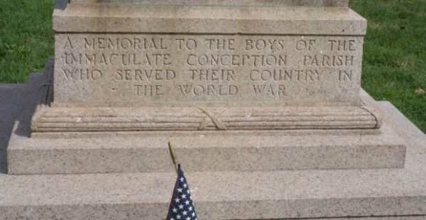 IMMACULATE CONCEPTION PARISH WORLD WAR MEMORIAL DEDICATION STONE