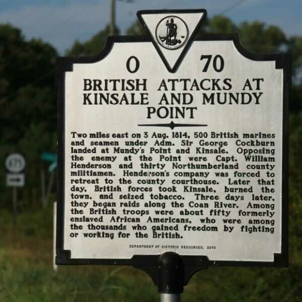 BRITISH ATTACKS AT KINSALE AND MUNDY POINT MEMORIAL MARKER