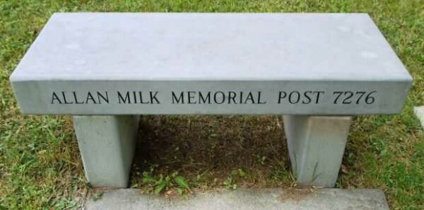 ALLAN MILK MEMORIAL POST 7276 MEMORIAL BENCH