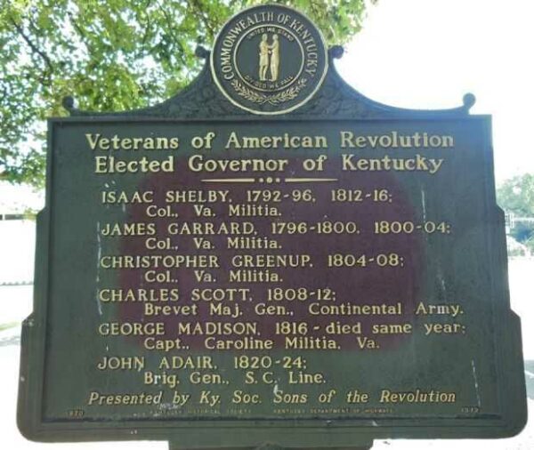 VETERANS OF AMERICAN REVOLUTION ELECTED GOVERNOR OF KENTUCKY MEMORIAL MARKER