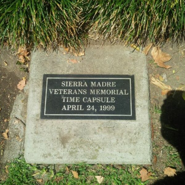SIERRA MADRE VETERANS MEMORIAL TIME CAPSULE