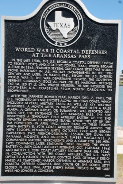WORLD WAR II COASTAL DEFENSES AT THE ARANSAS PASS MEMORIAL MARKER