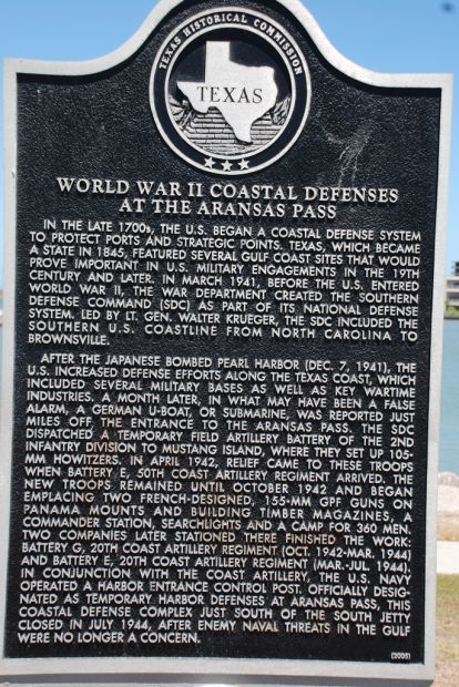 WORLD WAR II COASTAL DEFENSES AT THE ARANSAS PASS MEMORIAL MARKER