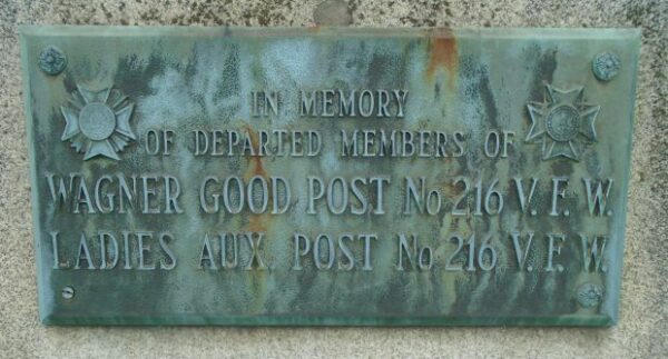 WAGNER GOOD POST NO 216 V.F.W. MEMORIAL PLAQUE