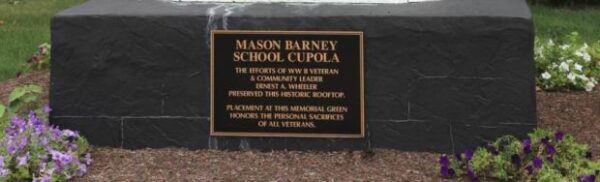MASON BARNEY SCHOOL CUPOLA MEMORIAL PLAQUE