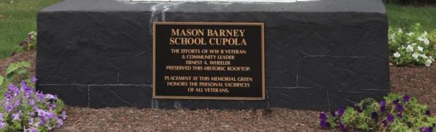 MASON BARNEY SCHOOL CUPOLA MEMORIAL PLAQUE