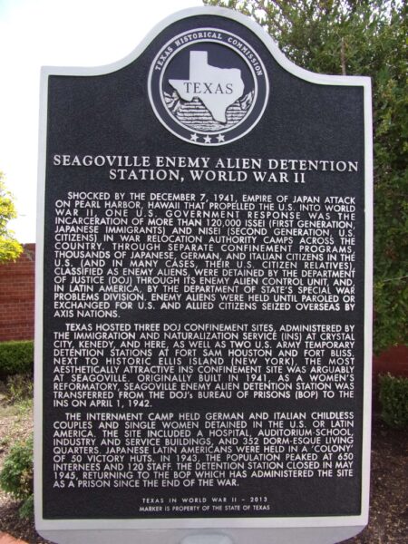 SEAGOVILLE ENEMY ALIEN DETENTION STATION WORLD WAR II MEMORIAL MARKER