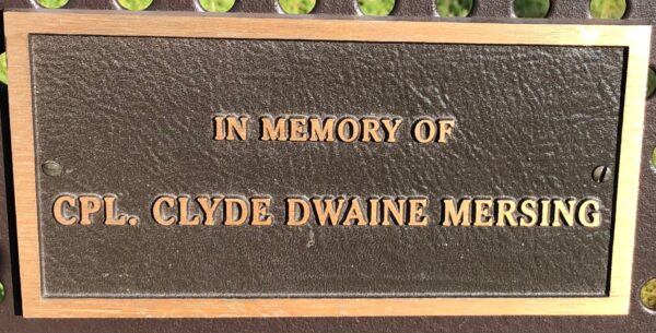 CPL. CLYDE DWAINE MERSING MEMORIAL BENCH PLAQUE