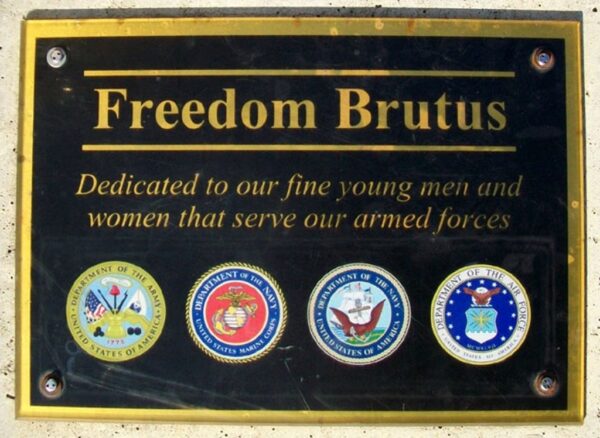 FREEDOM BRUTUS VETERANS MEMORIAL PLAQUE A