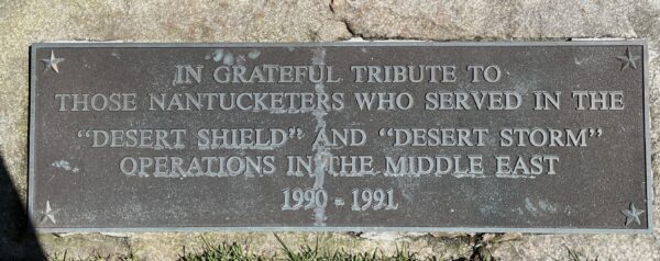 NANTUCKETERS WHO SERVED IN “DESERT SHIELD” AND “DESERT STORM” MEMORIAL