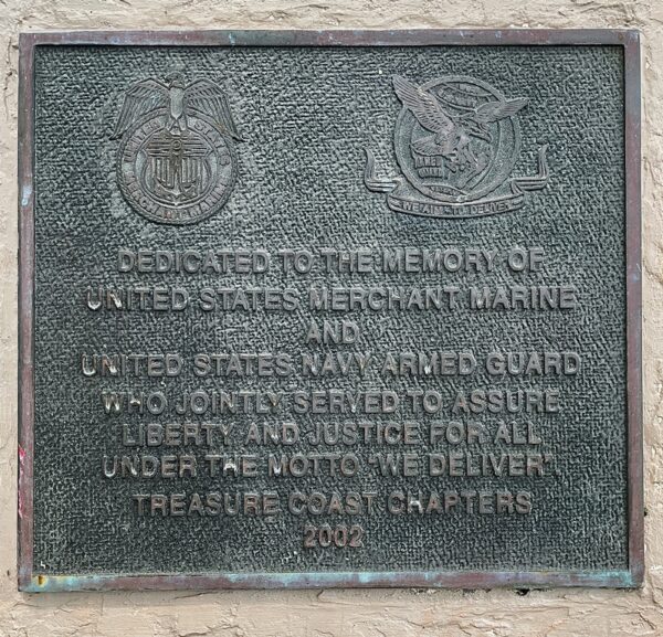 TREASURE COAST CHAPTER MERCHANT MARINE AND ARMED GUARD MEMORIAL PLAQUE
