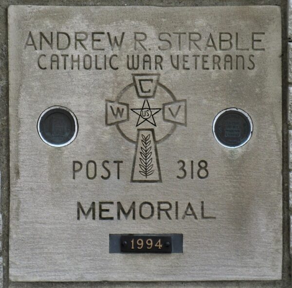 ANDREW R. STRABLE CATHOLIC WAR VETERANS POST 318 MEMORIAL TABLET A