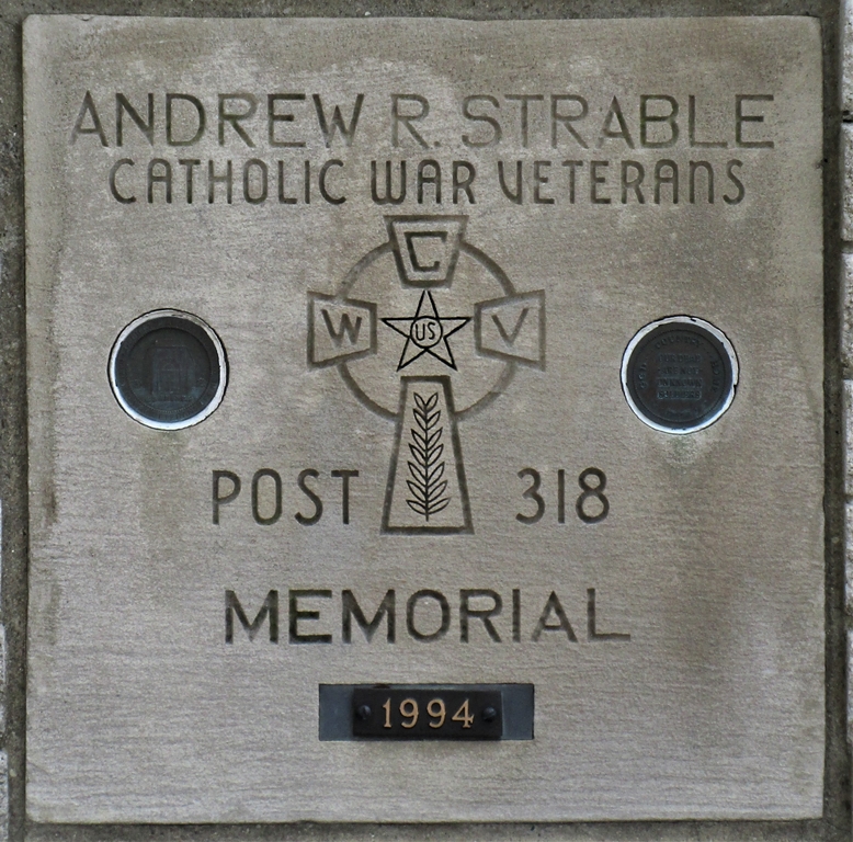ANDREW R. STRABLE CATHOLIC WAR VETERANS POST 318 MEMORIAL TABLET A