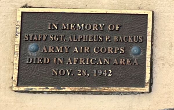 STAFF SGT. ALPHEUS P. BACKUS WAR MEMORIAL PLAQUE