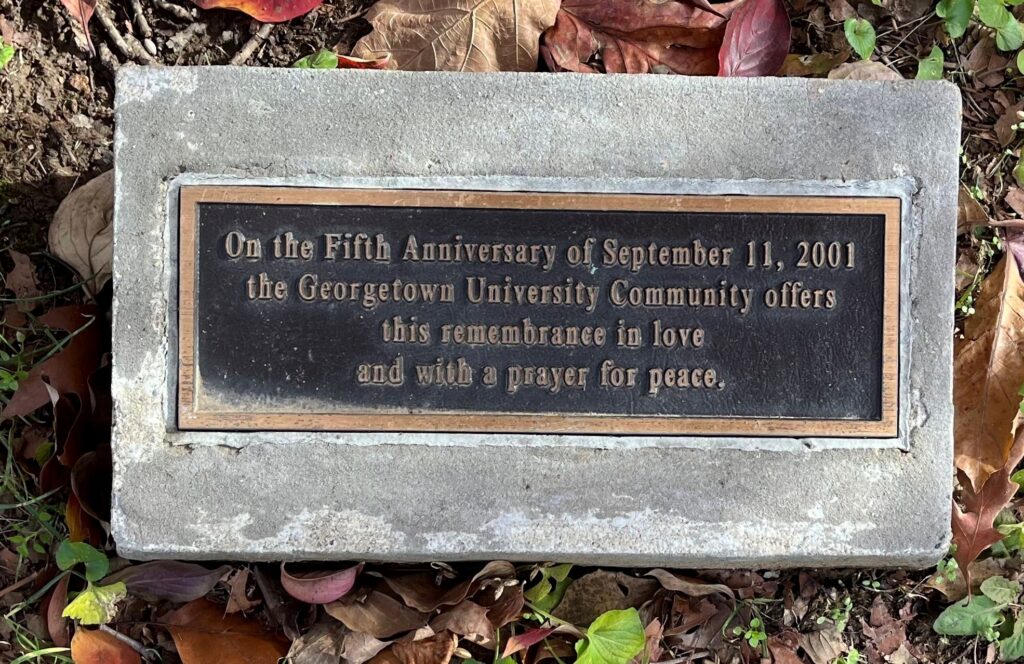 GEORGETOWN UNIVERSITY COMMUNITY SEPTEMBER 11, 2001 MEMORIAL TREE PLAQUE