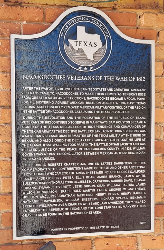 NACOGDOCHES VETERANS OF THE WAR OF 1812 MEMORIAL MARKER