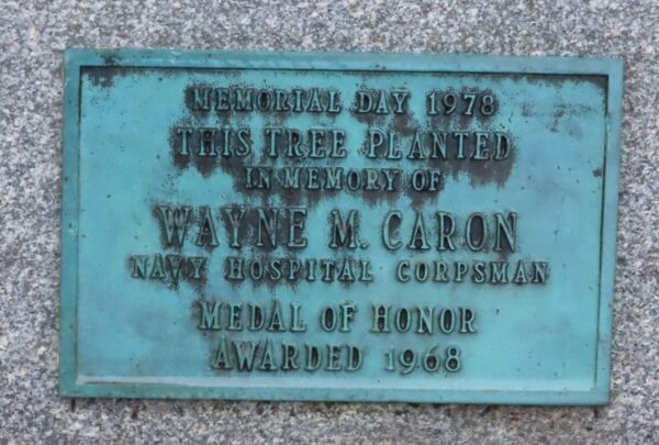 WAYNE M. CARON MEDAL OF HONOR WAR MEMORIAL TREE PLAQUE