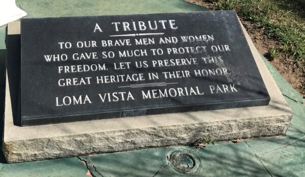 LOMA VISTA MEMORIAL PARK VETERANS MEMORIAL TABLET