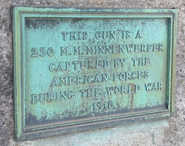 CAPTURED 250 M.M. MINNENWERFER DURING THE WORLD WAR MEMORIAL PLAQUE