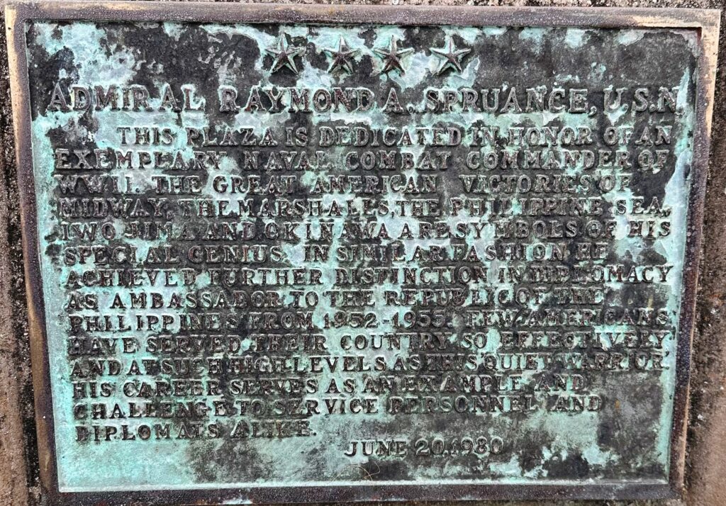 ADMIRAAL RAYMOND A. SPRUANCE PLAZA MEMORIAL PLAQUE