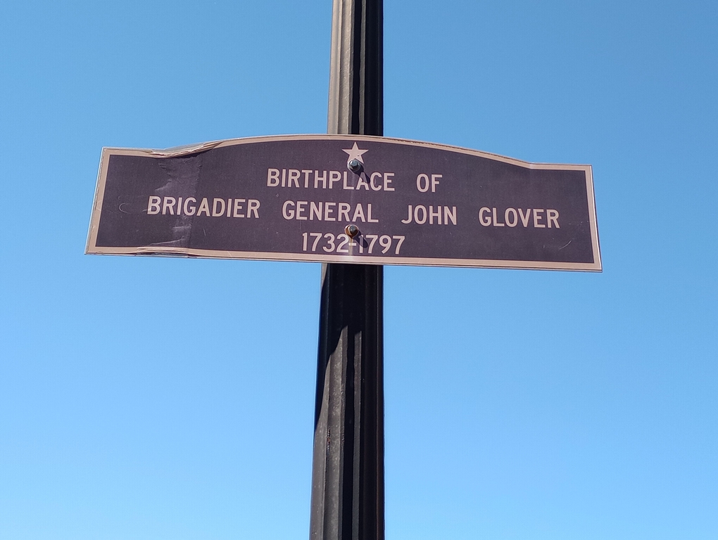 BIRTHPLACE OF BRIGADIER GENERAL JOHN GLOVER MEMORIAL PLAQUE