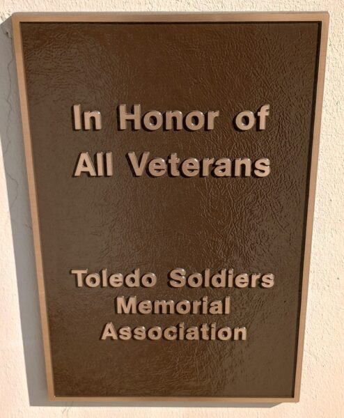 TOLEDO SOLDIERS MEMORIAL ASSOCIATION ALL VETERANS MEMORIAL PLAQUE