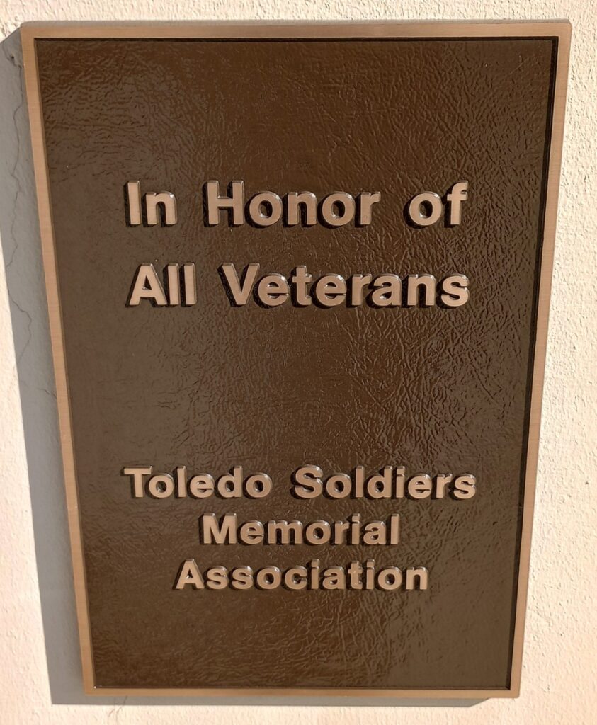 TOLEDO SOLDIERS MEMORIAL ASSOCIATION ALL VETERANS MEMORIAL PLAQUE