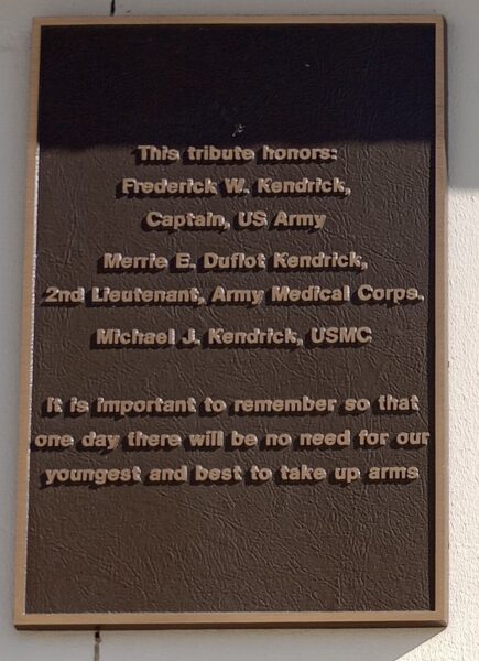 THIS TRIBUTE HONORS THE KENDRICK FAMILY VETERANS MEMORIAL PLAQUE