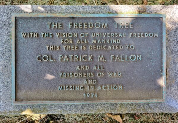 THE FREEDOM TREE COL. PATRICK M. FALLON MEMORIAL PLAQUE