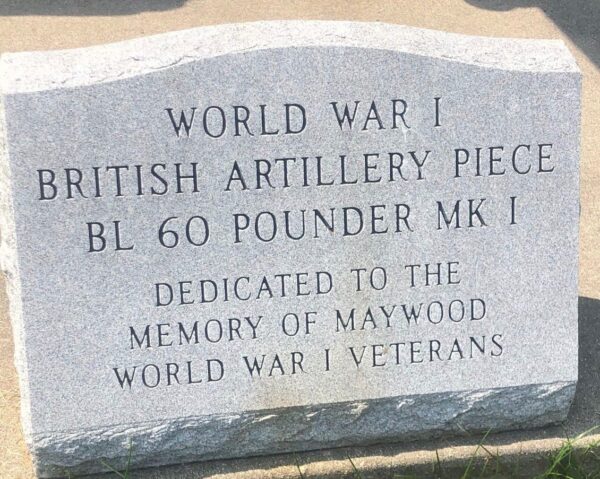 MAYWOOD WORLD WAR I VETERANS ARTILLERY PIECE MEMORIAL STONE