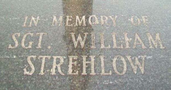 IN MEMORY OF SGT. WILLIAM STREHLOW MEMORIAL