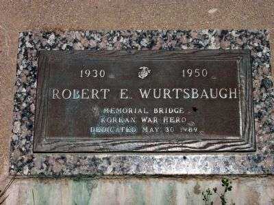 ROBERT E. WURSTBAUGH MEMORIAL BRIDGE PLAQUE