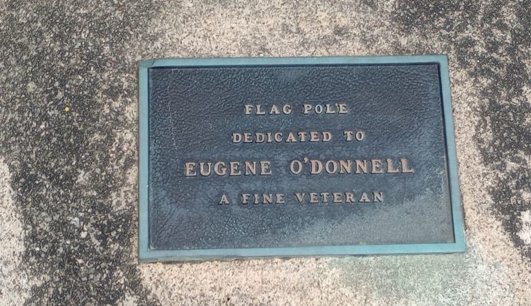 EUGENE O’DONNELL WAR MEMORIAL FLAGPOLE PLAQUE