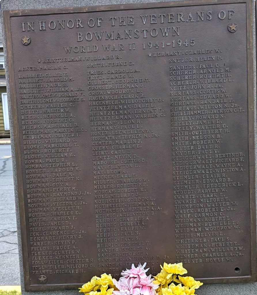 IN HONOR OF THE VETERANS OF BOWMANSTOWN WORLD WAR II MEMORIAL PLAQUE