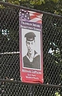 FRANKLIN SQUARE HOMETOWN HEROES MICHAEL LOPIANO MEMORIAL BANNER