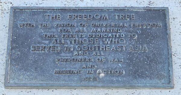 THE FREEDOM TREE ALL WHO SERVED IN SOUTHEAST ASIA WAR MEMORIAL PLAQUE