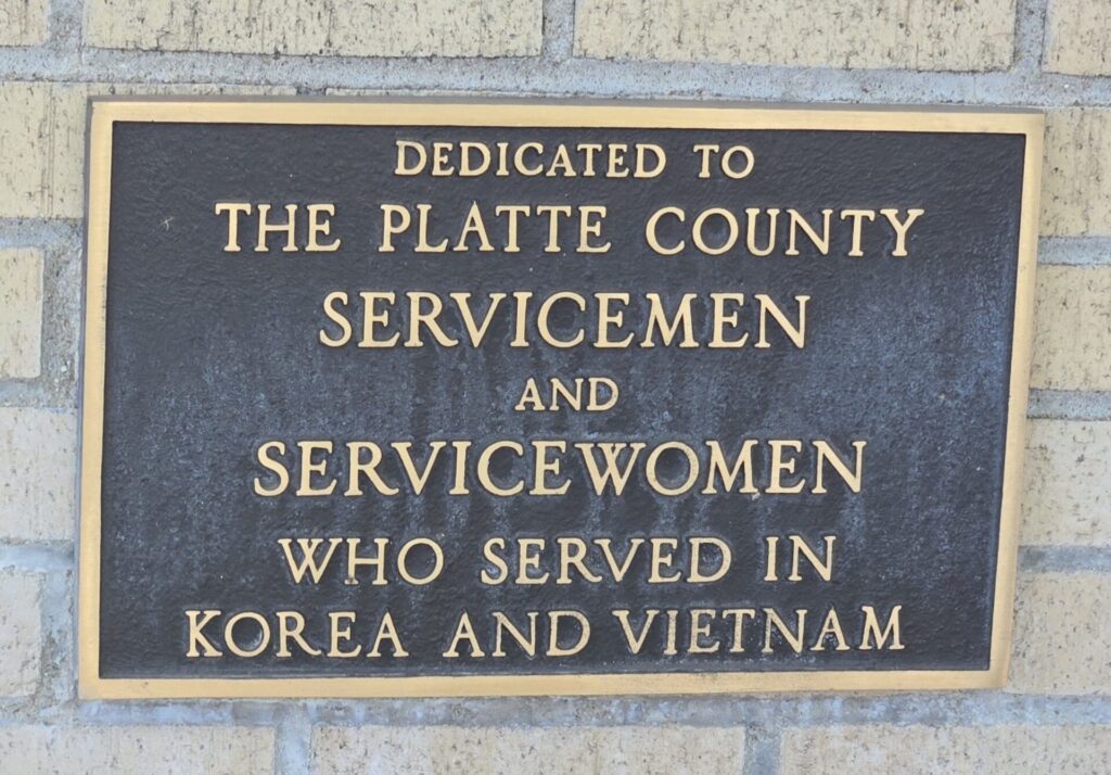 DEDICATED TO THE PLATTE COUNTY SERVICE MEN AND SERVICE WOMEN MEMORIAL PLAQUE A