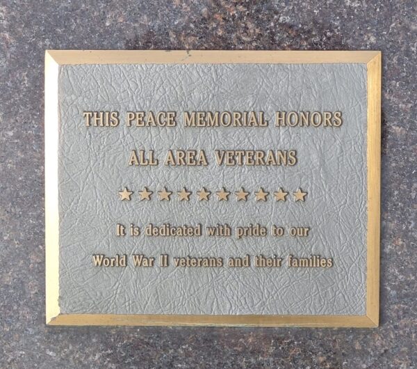 THIS PEACE MEMORIAL HONORS ALL AREA VETERANS PLAQUE