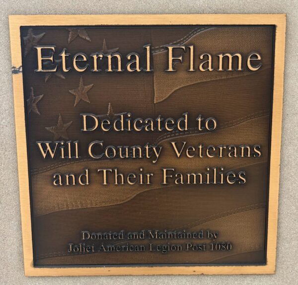 WILL COUNTY VETERANS ETERNAL FLAME MEMORIAL PLAQUE